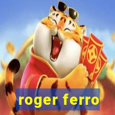 roger ferro